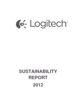SUSTAINABILITY REPORT 2012 - Logitech