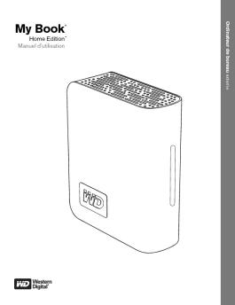 My Book® Home Edition™ Manuel d'utilisation
