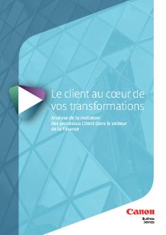 Le client au cœur de vos transformations - Canon France
