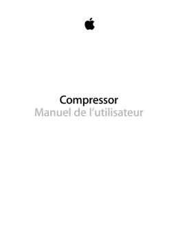 Manuel de l'utilisateur de Compressor - Support - Apple