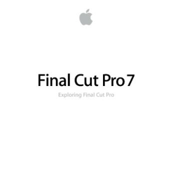 Exploring Final Cut Pro 7 - Apple Inc. - Support