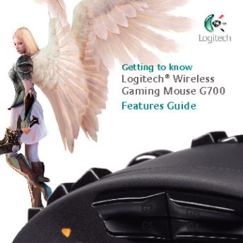 Logitech?Wireless Gaming Mouse G700 Features Guide