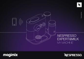 nespresso expert&milk - Magimix