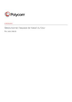 Révolutionner l'espace de travail du futur - Polycom