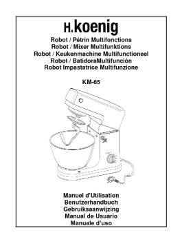 Robot / Pétrin Multifonctions Robot / Mixer Multifunktions ... - H.Koenig
