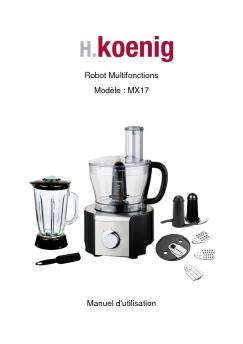 Robot Multifonctions Modèle : MX17 Manuel d'utilisation - H.Koenig