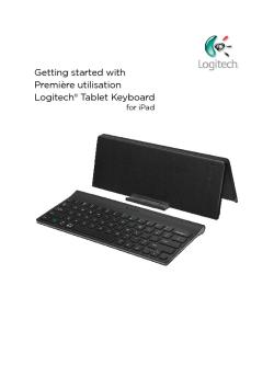 Getting started with Première utilisation Logitech® Tablet Keyboard