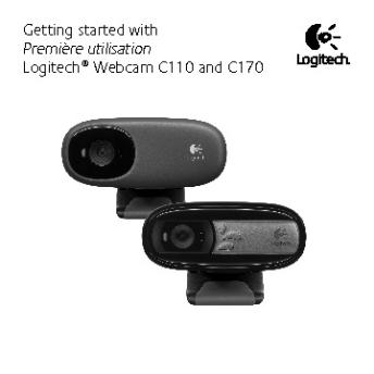 Getting started with Première utilisation Logitech® Webcam C110 ...