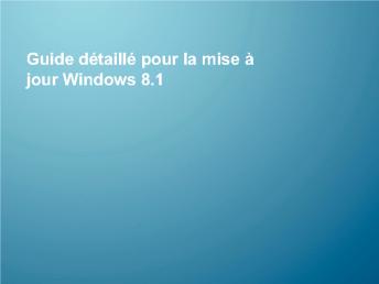Guide détaillé pour la mise à jour Windows 8.1 - Samsung
